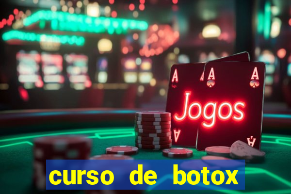 curso de botox reconhecido pelo mec